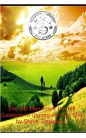 The Old Man from the Hill (Lessons in Qigong and Tai Chi)