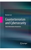 Counterterrorism and Cybersecurity: Total Information Awareness