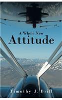 A Whole New Attitude