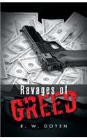 Ravages of Greed
