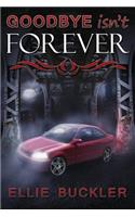Goodbye Isn't Forever