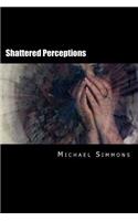 Shattered Perceptions