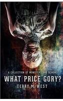 What Price Gory?