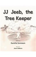 JJ Jeeb, the Tree Keeper