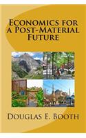 Economics for a Post-Material Future