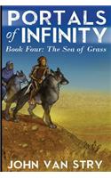 Portals of Infinity: Book Four: The Sea of Grass