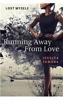 Running Away from Love