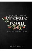 Let Every Heart Prepare Him Room