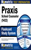 PRAXIS School Counselor (5422) Flashcard Study System: Practice Test Questions and Exam Review for the PRAXIS Subject Assessments