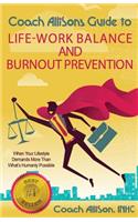 Coach Allison's Guide to Life-Work Balance and Burnout Prevention