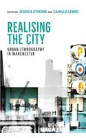 Realising the City: Urban Ethnography in Manchester