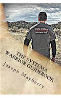 The Systema Warrior Guidebook: A Systema Guide to Life