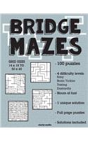 Bridge Mazes: 100 brain-teasing mazes in 4 different sizes