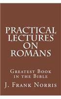Practical Lectures on Romans