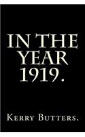 In the Year 1919.