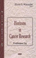 Horizons in Cancer Research. Volume 74