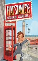 Flat Stanley's Worldwide Adventures #14: On a Mission for Her Majesty: On a Mission for Her Majesty(14 Flat Stanley)