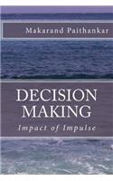 Decision Making: Impact of Impulse(English)