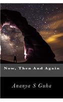 Now, Then And Again