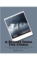 A Refuge from the Storm: A Quick-Reference Guide to Storm Shelters and Safe Rooms