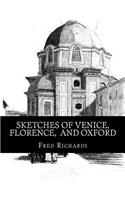 Sketches of Venice, Florence, and Oxford