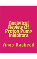 Analytical Review of Proton Pump Inhibitors