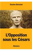 L'Opposition sous les césars