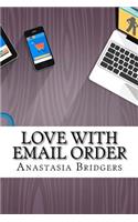 Love With Email Order