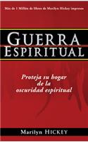 Guerra Espiritual: Proteja Su Hogar de la Oscuridad Espiritual