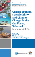 Coastal Tourism, Sustainability, and Climate Change in the Caribbean, Volume I: Beaches and Hotels