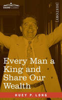 Every Man a King and Share Our Wealth