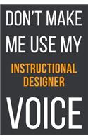 Don't Make Me Use My Instructional Designer Voice