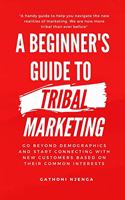 Beginner's Guide to Tribal Marketing