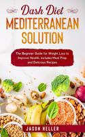 DASH Diet Mediterranean Solution