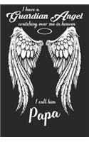 I have a guardian angel watching over in heaven i call him papa: Paperback Book With Prompts About What I Love About Dad/ Father's Day/ Birthday Gifts From Son/Daughter