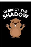 Respect the Shadow