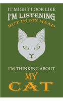 I'm Thinking About My Cat Notebook 120 Blank Lined Page (6 x 9'), Original Design, College Ruled