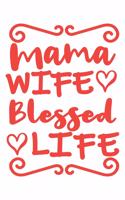 Mama Wife Blessed Life
