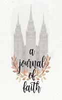 A Journal of Faith: An LDS Salt Lake City Temple Journal