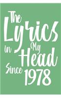 The Lyrics In My Head Since 1978 Notebook Birthday Gift: Blank Sheet Music Notebook / Journal Gift, 120 Pages, 6x9, Soft Cover, Matte Finish