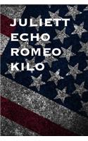 Juliett Echo Romeo Kilo: 6x9 Journal gift for under 10 dollars military friend journal