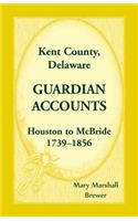 Kent County, Delaware Guardian Accounts