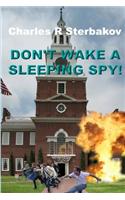 Don't Wake a Sleeping Spy!
