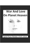 War And Love On Planet Heaven