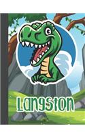 Langston: Wide Ruled Composition Notebook Dinosaur Boys Kids Personalized Journal for School Supplies - 110 pages 7.44x9.269