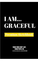 I Am Graceful: Premium Blank Sketchbook