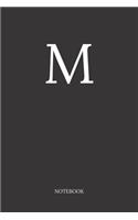 M Notizbuch: A5 Notizbuch Blanko 120 Seiten - Notizblock - Tagebuch - Terminplaner - Schreibheft für Notizen 6x9