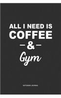 All I Need Is Coffee & Gym