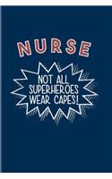 Nurse Not All Superheros Wear Capes: Nurse & Medical Student 2020 Planner - Weekly & Monthly Pocket Calendar - 6x9 Softcover Organizer - For Nursing & Anatomy Fans