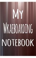 My Wkaeboarding Notebook